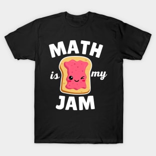 Math Is My Jam T-Shirt